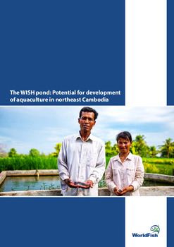 The WISH pond: Potential for development of aquaculture in northeast Cambodia