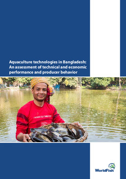 Aquaculture technologies in Bangladesh: An assessment of technical and economic performance and producer behavior