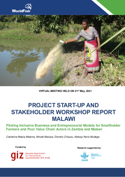 Project Start-up and Stakeholder Workshop Report Malawi: Piloting Inclusive Business and Entrepreneurial Models for Smallholder Farmers and Poor Value Chain Actors in Zambia and Malawi