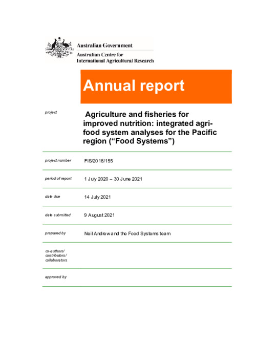 ACIAR_Agriculture and fisheries for improved nutrition: integrated agri-food system analyses for the Pacific region_Annual Report_July 2020 - June 2021
