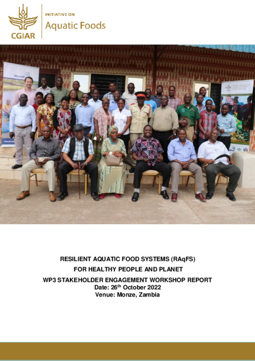 RESILIENT AQUATIC FOOD SYSTEMS (RAqFS) FOR HEALTHY PEOPLE AND PLANET. STAKEHOLDER ENGAGEMENT WORKSHOP REPORT - ZAMBIA