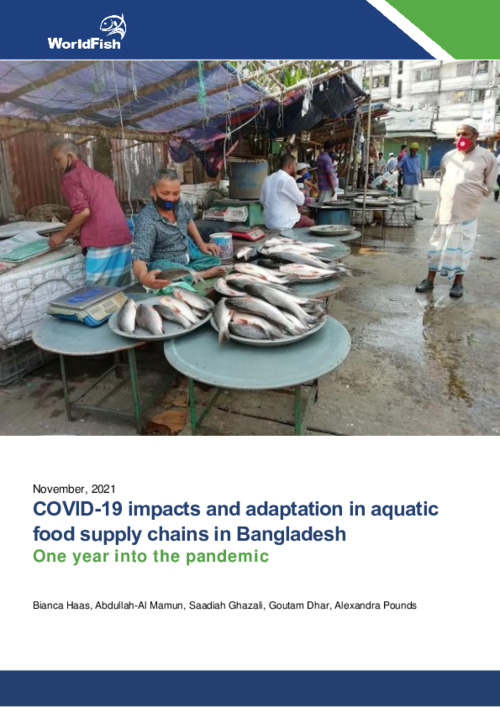 COVID-19 impacts and adaptation in aquatic food supply chains in Bangladesh - One year into the pandemic