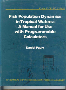 Fish population dynamics in tropical waters: a manual for use with programmable calculators