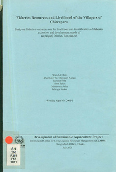 Fisheries resources and livelihood of the villagers of Chitrapara: study on fisheries resources use for livelihood and identification of fisheries extension and development needs of Gopalganj district, Bangladesh