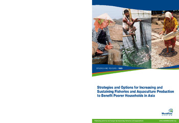Strategies and options for increasing and sustaining fisheries and aquaculture production to benefit poorer households in Asia