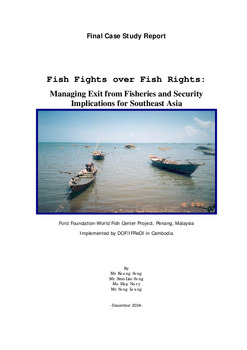 Fish fights over fish rights: managing exit from the fisheries and security implications for Southeast Asia: final case study report