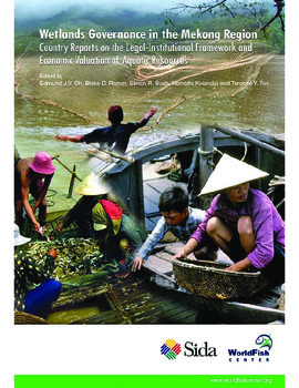 Wetlands governance in the Mekong Region: country reports on the legal-institutional framework and economic valuation of aquatic resources