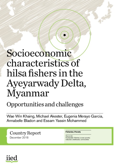 Socioeconomic characteristics of hilsa fishers in the Ayeyarwady Delta, Myanmar Opportunities and challenges