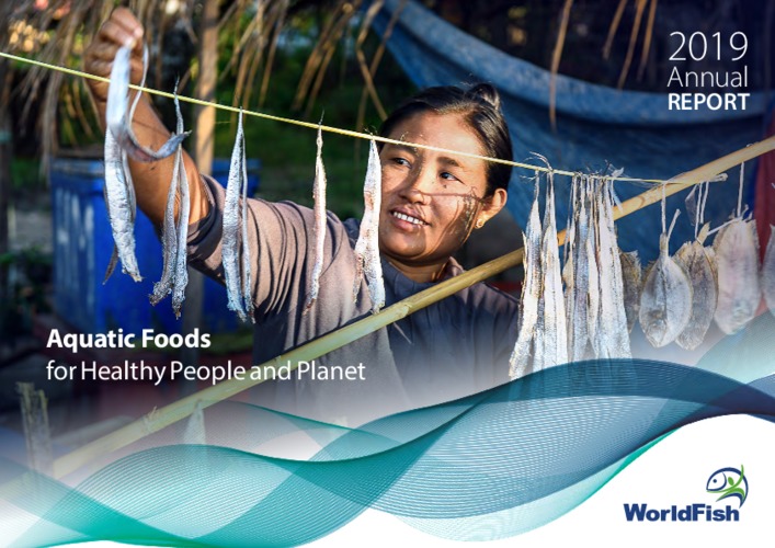 WorldFish Annual Report 2019: Aquatic Foods for Healthy People and Planet