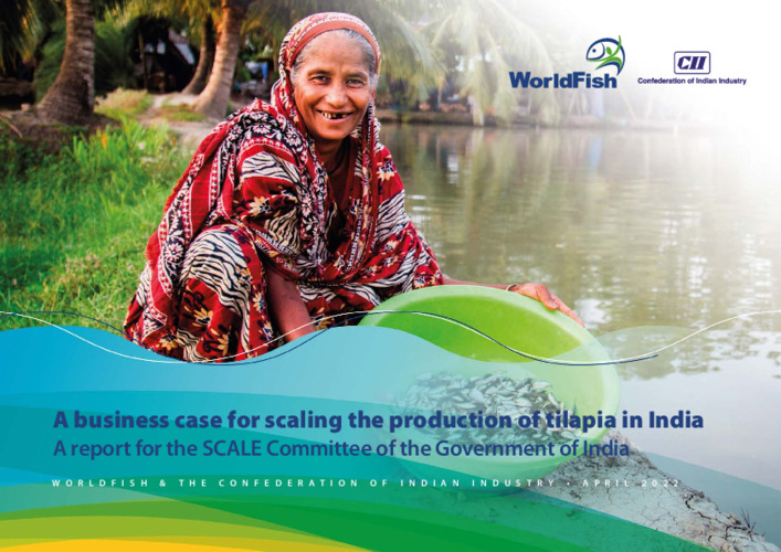 Business Case for Scaling the Production of Tilapia in India: A Report for the SCALE Committee of the Government of India.