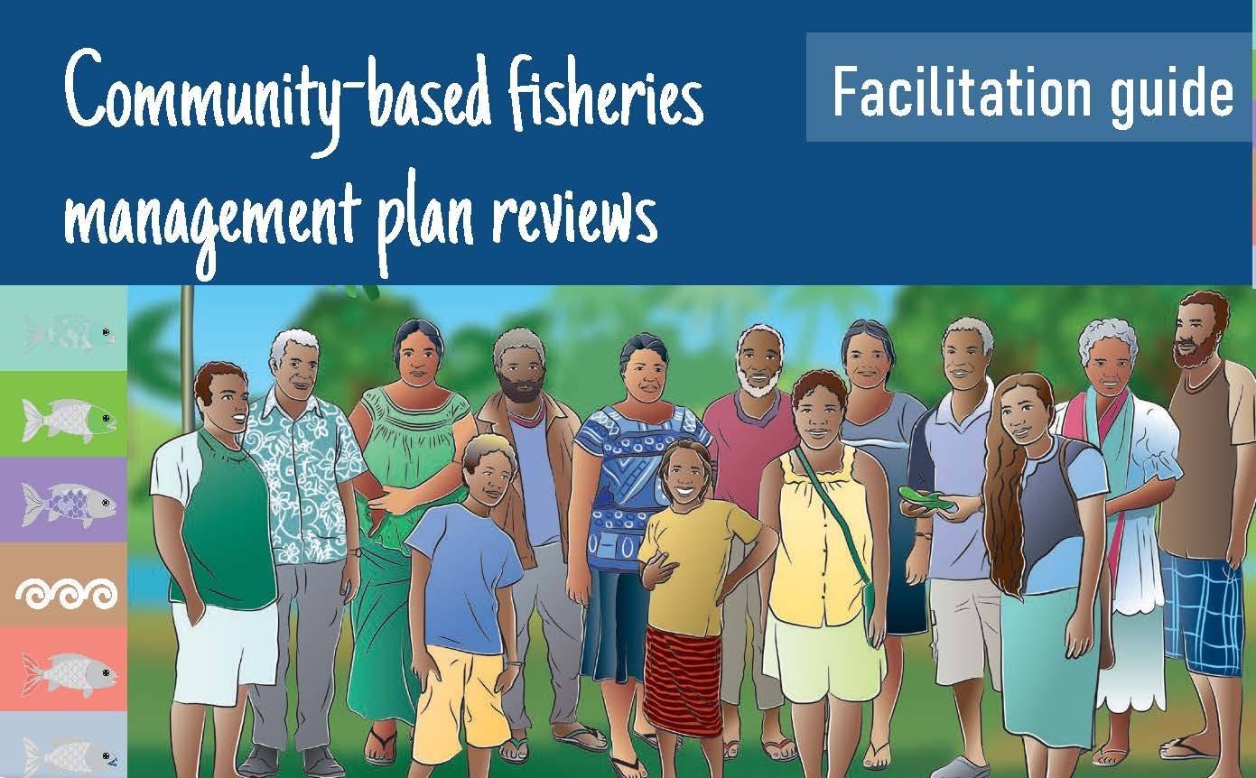  Community-based Fisheries Management Plan Reviews – Facilitation Guide