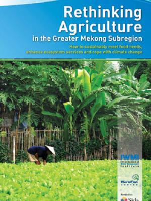 Rethinking agriculture in the Greater Mekong subregion: how to sustainably meet food needs, enhance ecosystem services and cope with climate change