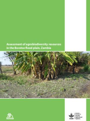 Assessment of agrobiodiversity resources in the Borotse flood plain, Zambia