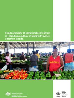 Foods and diets of communities involved in inland aquaculture in Malaita Province, Solomon Islands