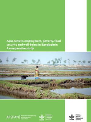 Aquaculture, employment, poverty, food security and well-being in Bangladesh: A comparative study