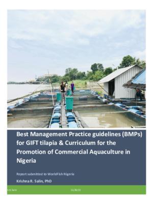 Best Management Practice guidelines (BMPs) for GIFT tilapia & Curriculum for the Promotion of Commercial Aquaculture in Nigeria