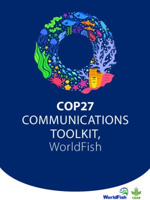 COP27 Communications Toolkit, Worldfish