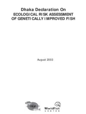 Dhaka declaration on ecological risk assessment of genetically improved fish