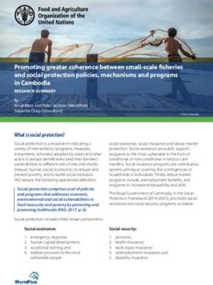 Promoting greater coherence between small-scale fisheries and social protection policies, mechanisms and programs in Cambodia: Research Summary