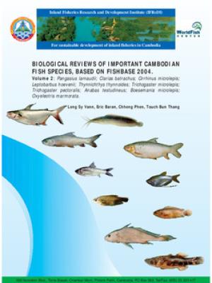 Biological reviews of important Cambodian fish species, based on fishbase 2004 volume 2