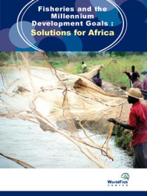 Fisheries and the millennium development goals : solutions for Africa