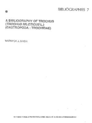 A bibliography of trochus (Trochus niloticus L.) (Gastropoda: Trochidae)