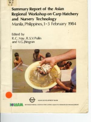 Summary report of the Asian Regional Workshop on Carp Hatchery and Nursery Technology, Manila, Philippines, 1-3 February 1984