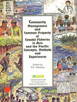 Community management and common property of coastal fisheries in Asia and the Pacific: concepts, methods and experiences