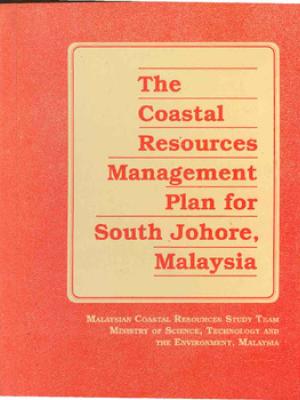 The coastal resources management plan for South Johore, Malaysia