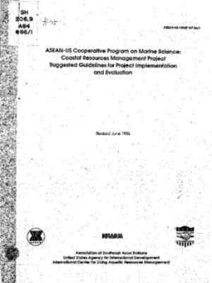 ASEAN-US Cooperative Program on Marine Science: Coastal Resources Management Project: suggested guidelines for project implementation and evaluation