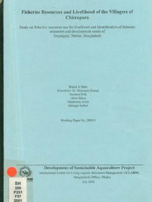 Fisheries resources and livelihood of the villagers of Chitrapara: study on fisheries resources use for livelihood and identification of fisheries extension and development needs of Gopalganj district, Bangladesh
