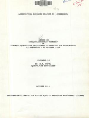 Report on BARC/ICLARM/USAID Workshop on "Inland Aquaculture Development Strategies for Bangladesh", 29 September - 01 October 1991