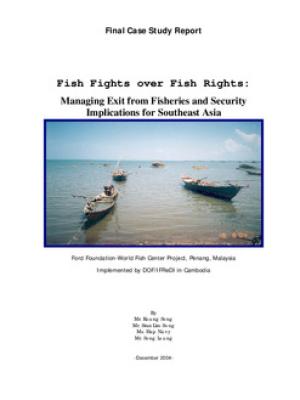 Fish fights over fish rights: managing exit from the fisheries and security implications for Southeast Asia: final case study report