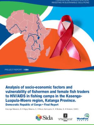 Analysis of socio-economic factors and vulnerability of fishermen and female fish traders to HIV/AIDS in fishing camps in the Kasenga-Luapula-Moero region, Katanga Province, Democratic Republic of Congo: final report