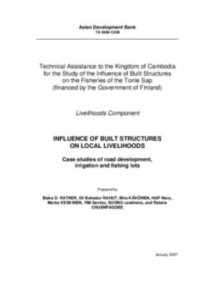 Influence of built structures on local livelihoods: case studies of road development, irrigation and fishing lots