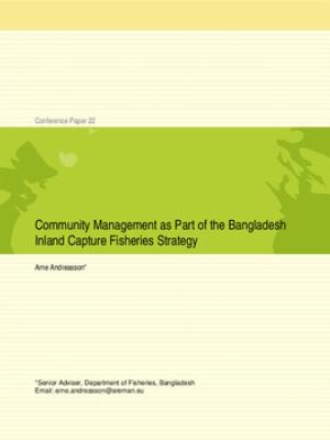 Community management as part of the inland capture fisheries strategy in Bangladesh