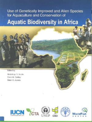 Use of genetically improved and alien species for aquaculture and conservation of aquatic biodiversity in Africa