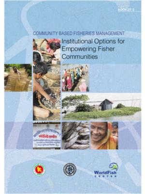 Community based fisheries management : institutional options for empowering fisher communities