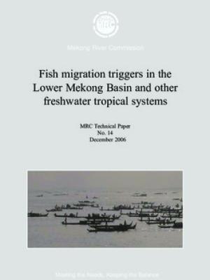 Fish migration triggers in the lower Mekong basin and other freshwater tropical systems