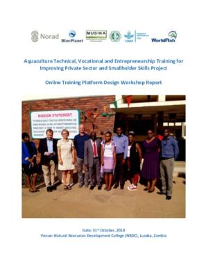 Aquaculture Technical, Vocational and Entrepreneurship Training for Improved Private Sector and Smallholder Skills project: Online Training Platform Design Workshop Report