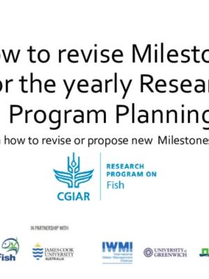 Illustrated guideline on how to revise the Milestones for the  annual FISH CRP planning in MEL