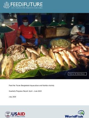 USAID Feed the Future Bangladesh Aquaculture and Nutrition Activity Yr3 Q3 Progress Report (April-June 2020)