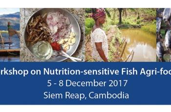 WorldFish Country events: Global Workshop on Nutrition-sensitive Fish Agri-Food Systems