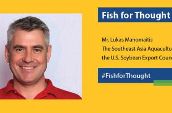 Fish for Thought: U.S. Soybean Export Council (USSEC) Aquaculture Program Overview Fish for Thought: U.S. Soybean Export Council (USSEC) Aquaculture Program Overview
